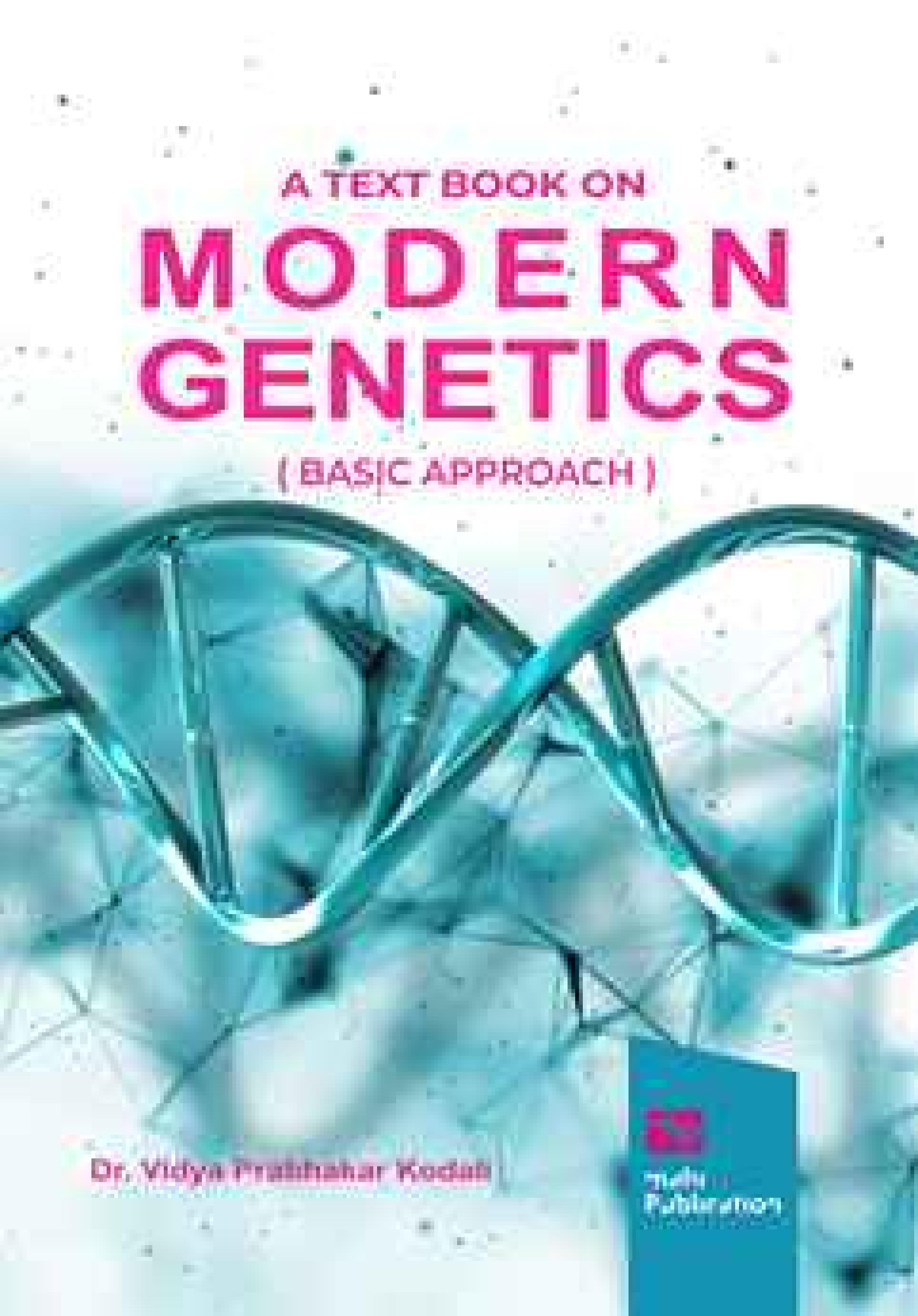 A text book on Modern Genetics ( Basic Approach )