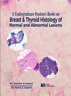 A Undergraduate Student’s Books on Breast & Thyroid Histology of Normal and Abnormal Lesions