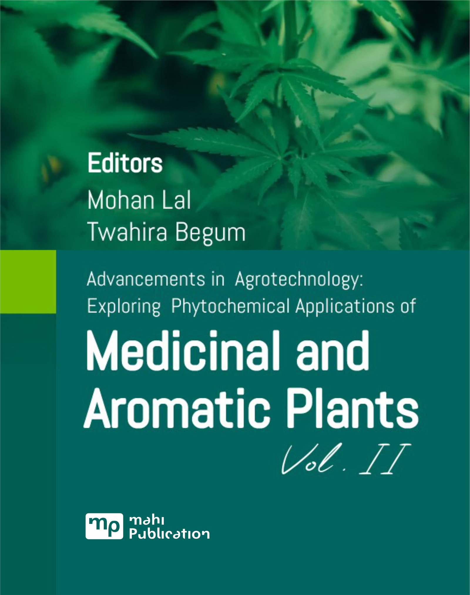 Advancements in Agrotechnology: Exploring Phytochemical Applications of Medicinal and Aromatic Plants, Vol. II