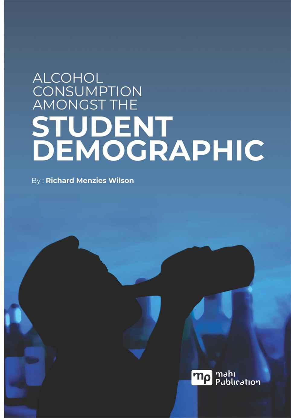 Alcohol Consumption Amongst The Student Demographic