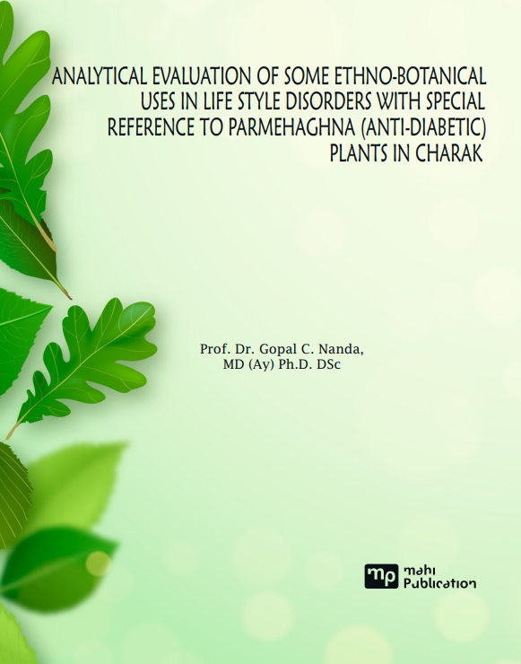 Analytical Evaluation Of Some Ethno-Botanical Uses In Life Style Disorders With Special Reference To Parmehaghna (anti-Diabetic) Plants In Charak