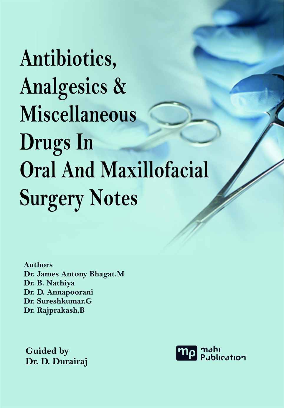Antibiotics, Analgesics & Miscellaneous Drugs in Oral and Maxillofacial Surgery Notes