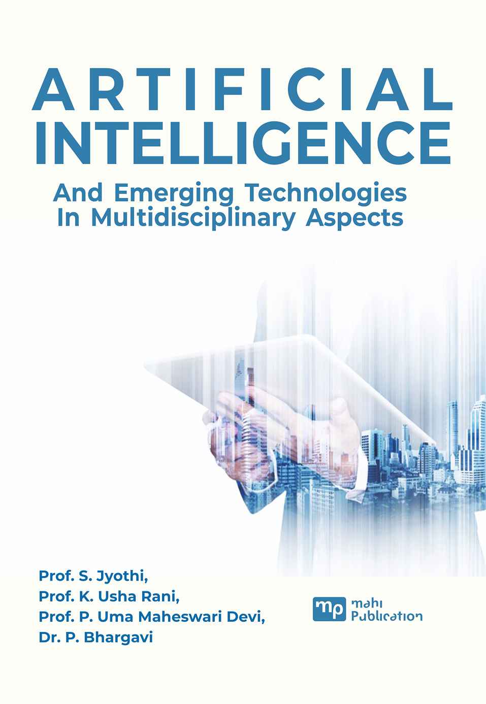 Artificial Intelligence and Emerging Technologies in Multidisciplinary Aspects
