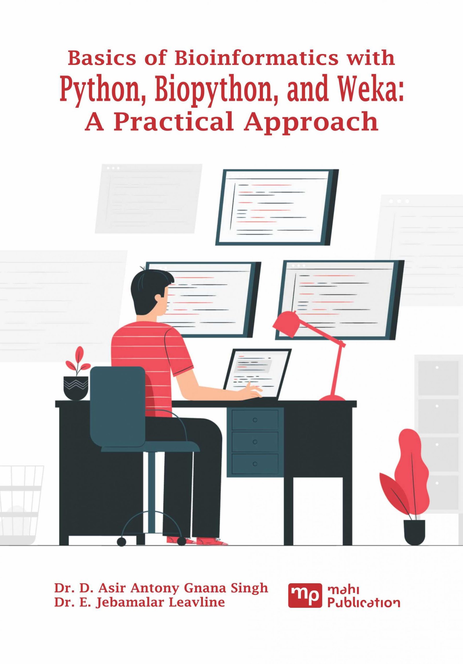 Basics Of Bioinformatics With Python, Biopython, And Weka: A Practical Approach