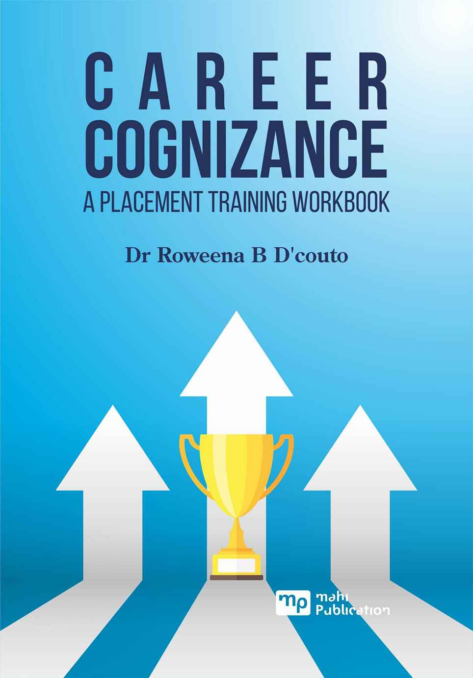Career Cognizance -A Placement Training Workbook Volume -1