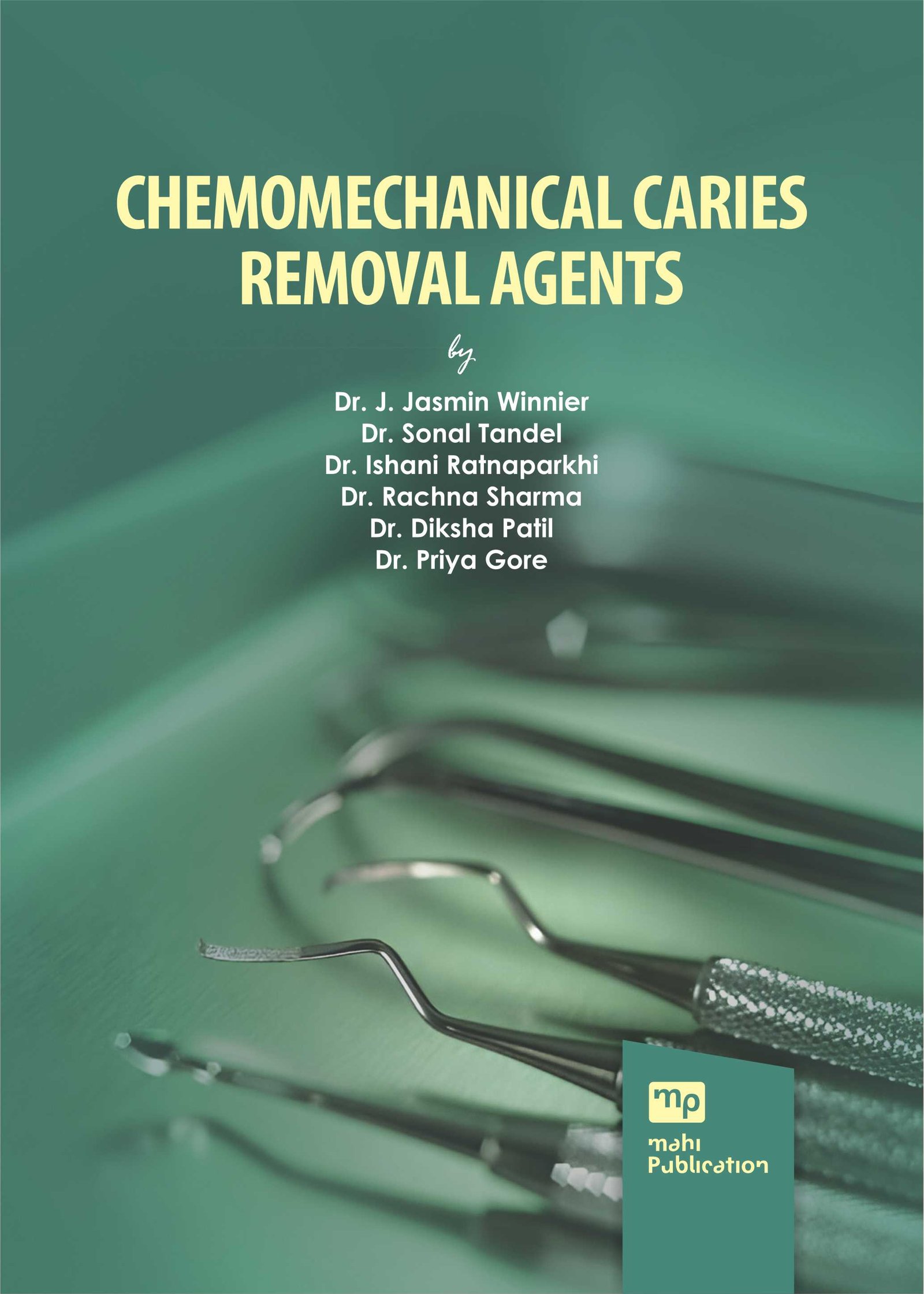 Chemomechanical Caries Removal Agents