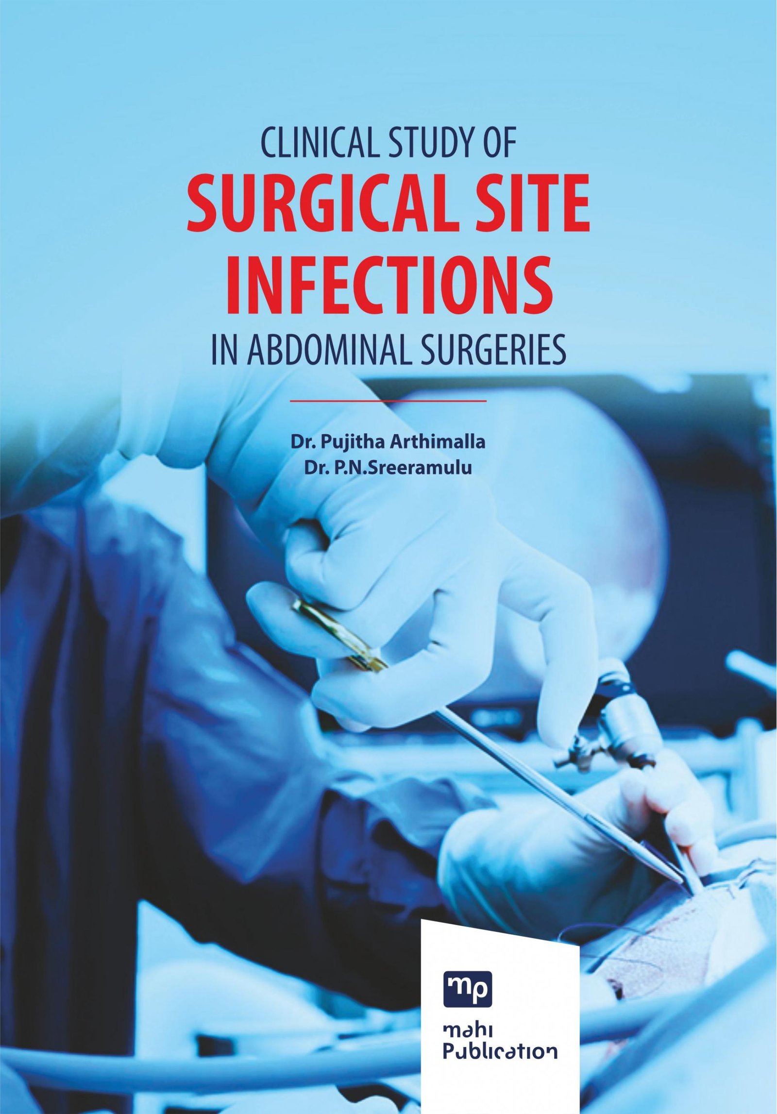 Clinical Study of Surgical Site Infections in Abdominal Surgeries