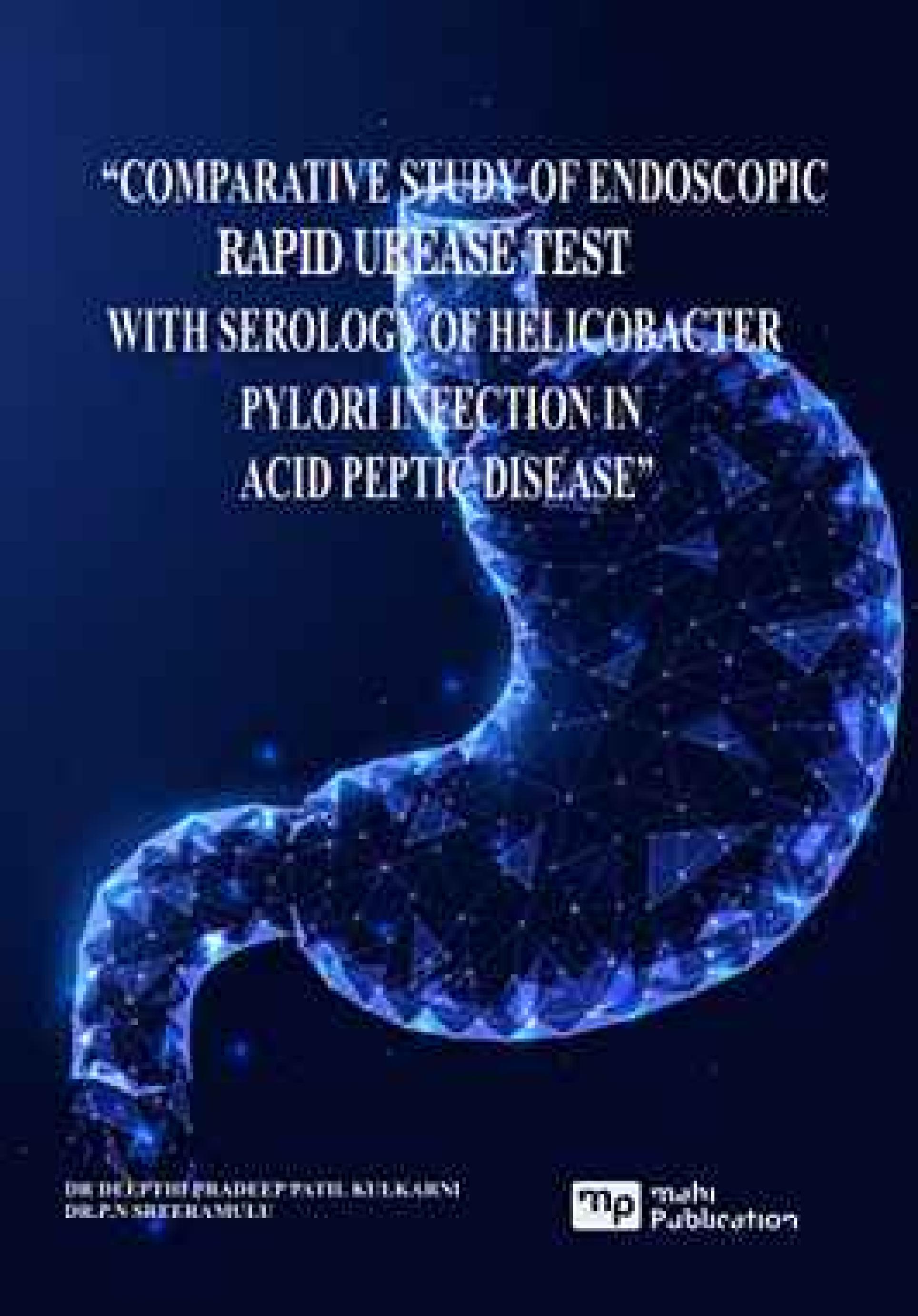 Comparative Study of Endoscopic Rapid Urease Test With Serology of Helicobacter Pylori Infection in Acid Peptic Disease