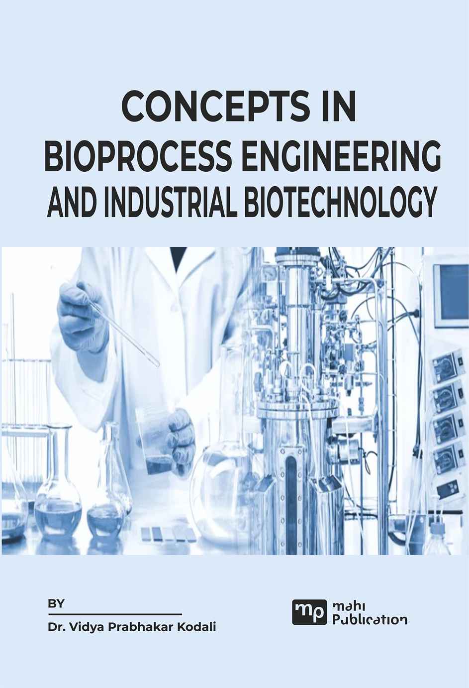 Concepts In Bioprocess Engineering And Industrial Biotechnology