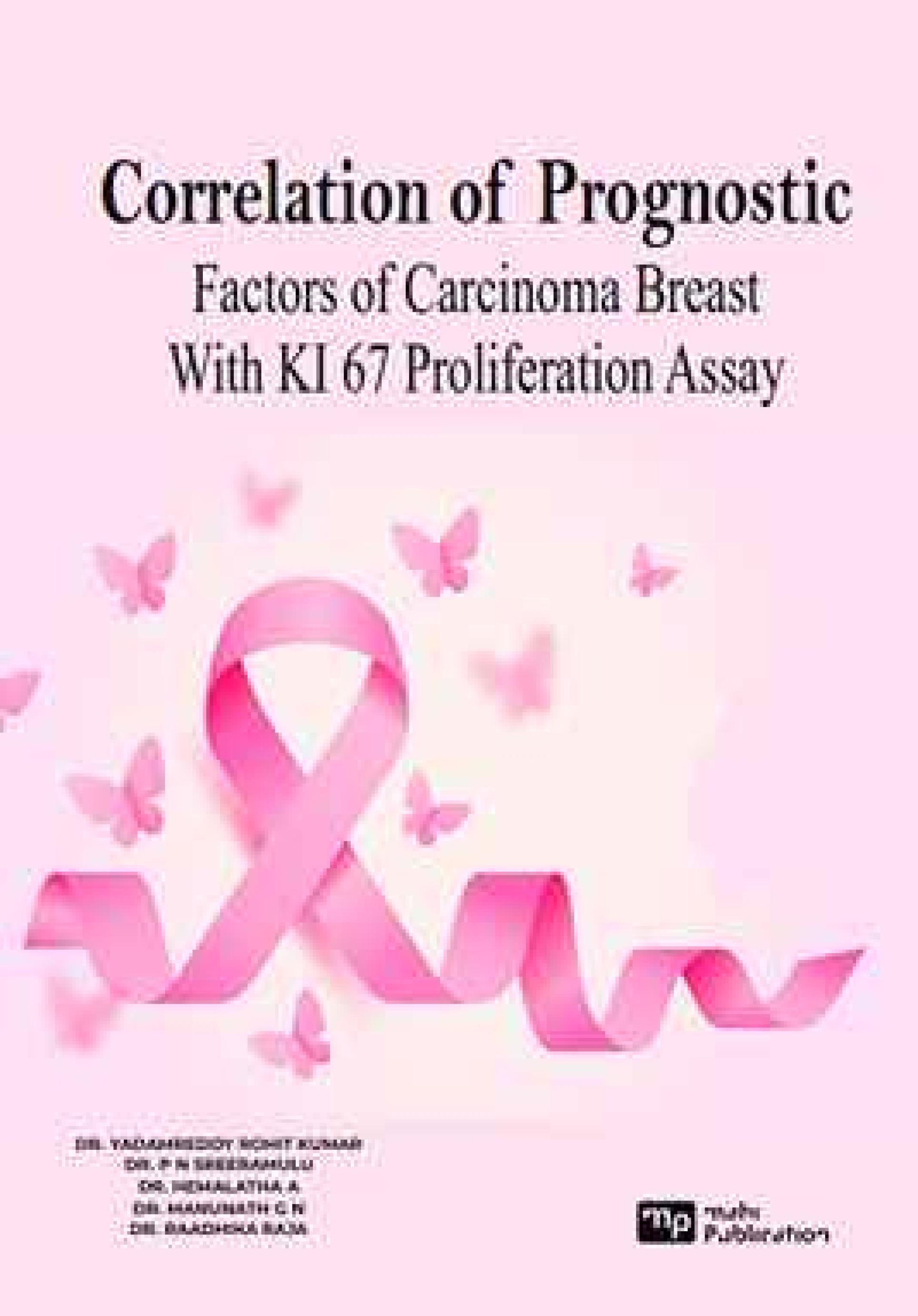 CORRELATION OF PROGNOSTIC FACTORS OF CARCINOMA BREAST WITH Ki 67 PROLIFERATION ASSAY