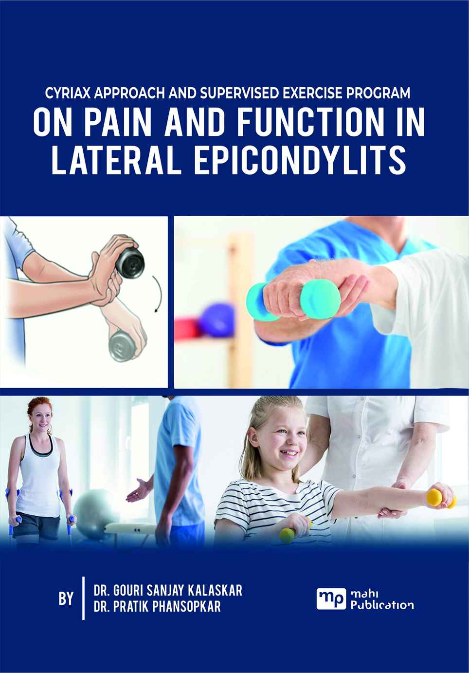 Cyriax Approach and Supervised Exercise Program on Pain and Function in Lateral Epicondylits
