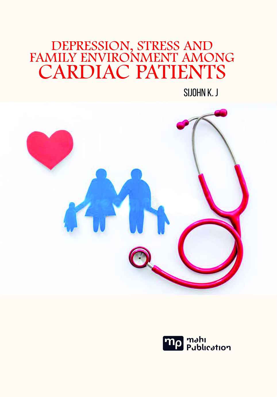 Depression, Stress and Family Environment Among Cardiac Patients