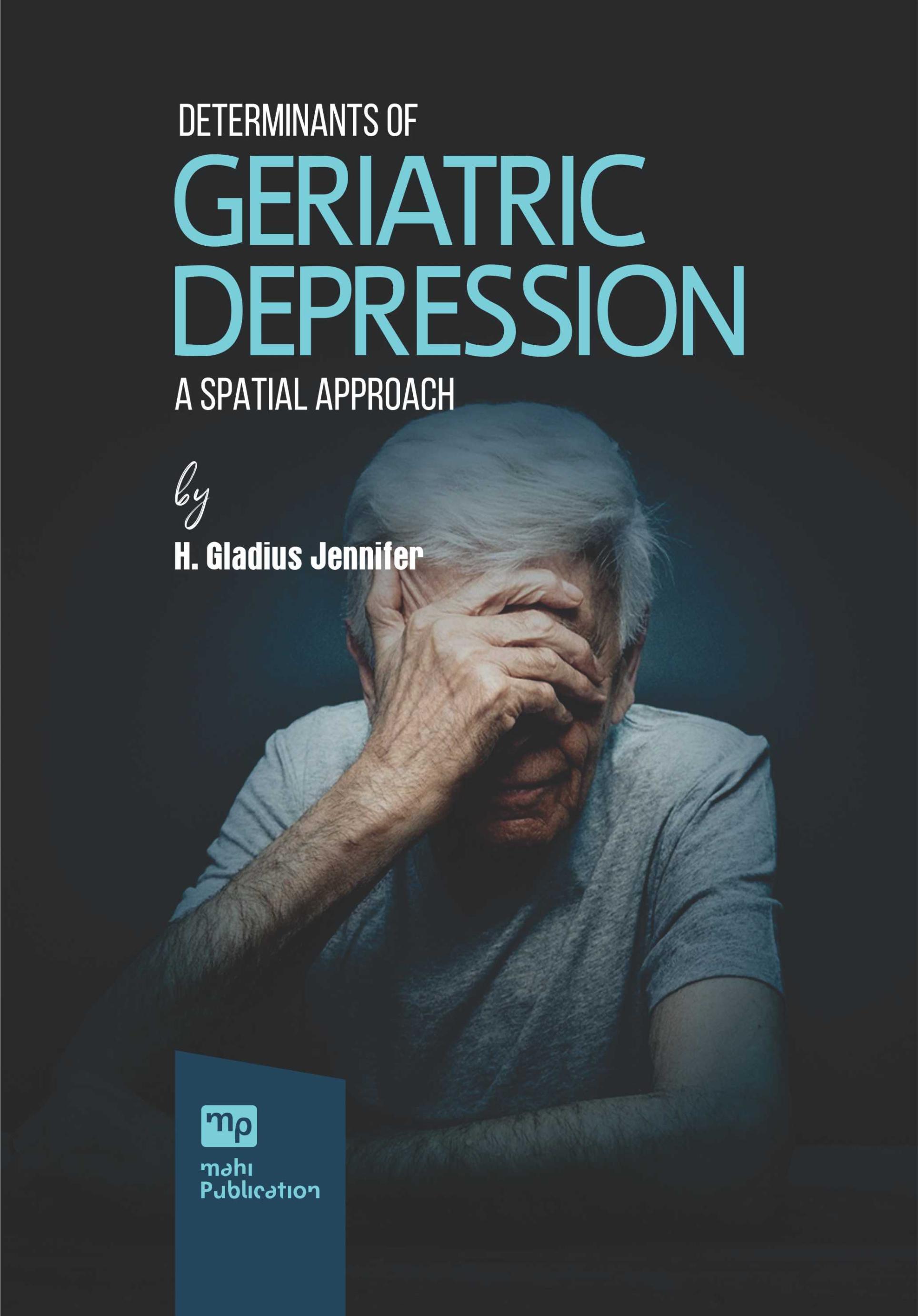 Determinants of Geriatric Depression: A Spatial Approach