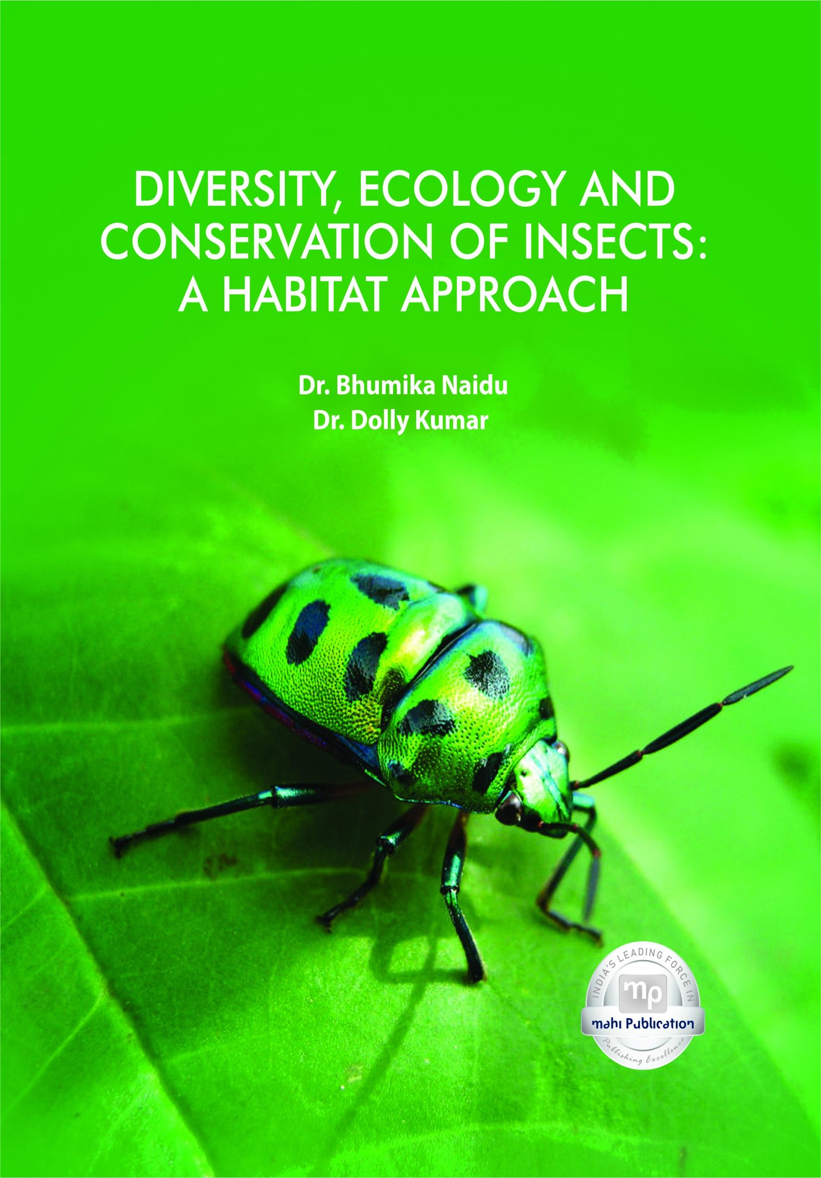  Diversity, Ecology And Conservation Of Insects: A Habitat Approach