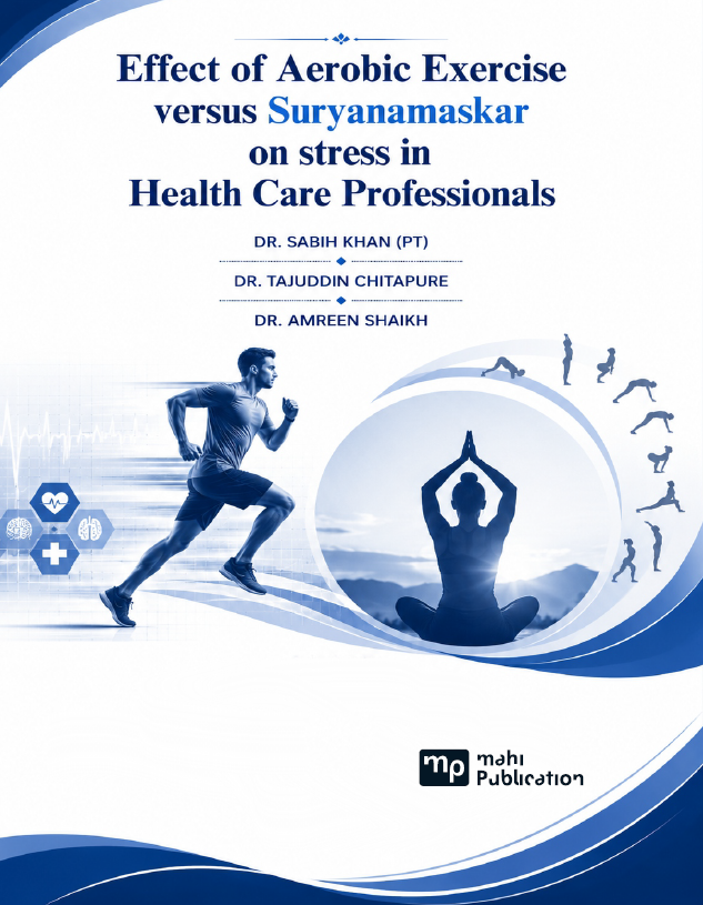 Effect of Aerobic Exercise versus Suryanamaskar on stress in Health Care Professional