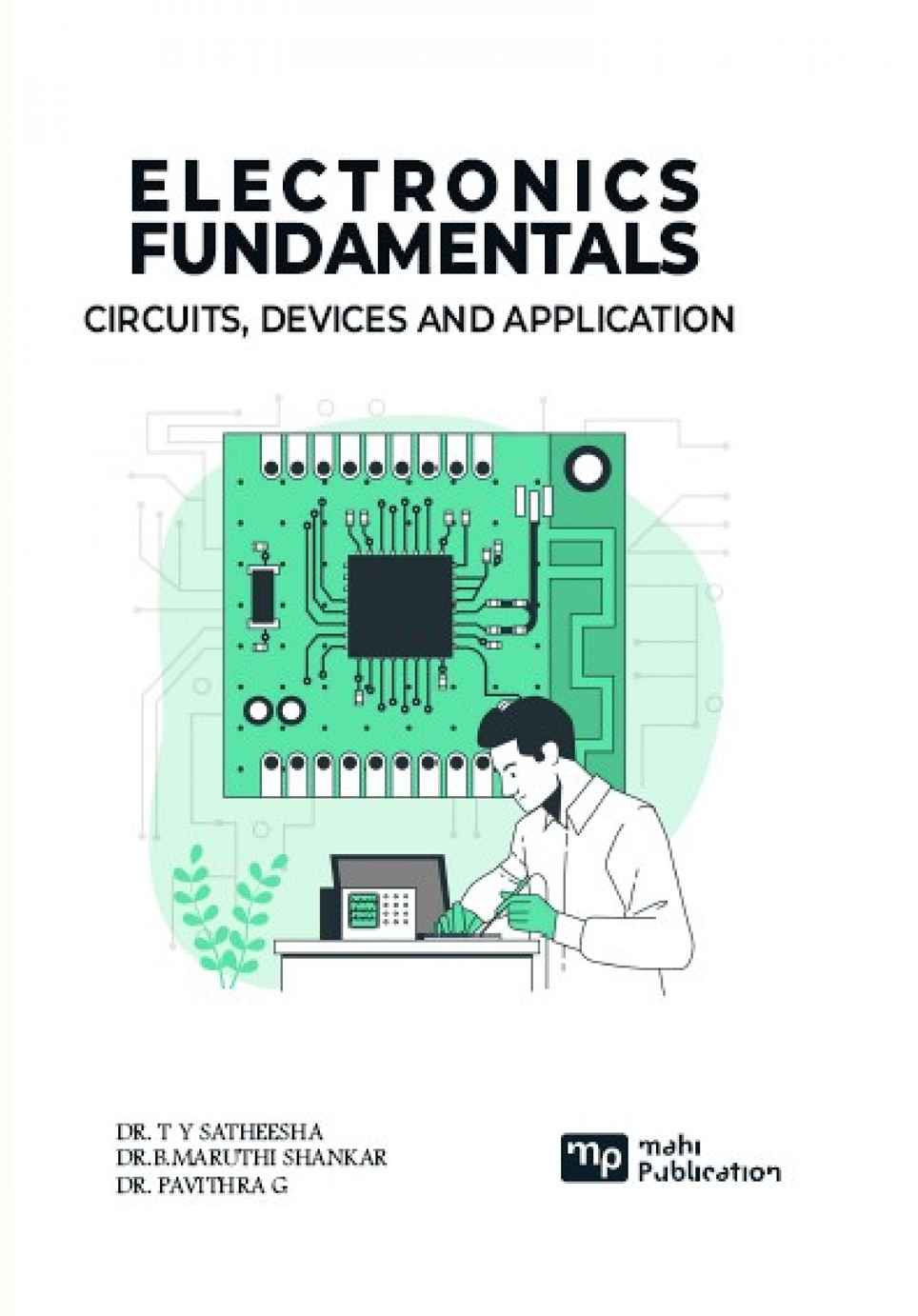 Electronics Fundamentals Circuits, Devices and Application