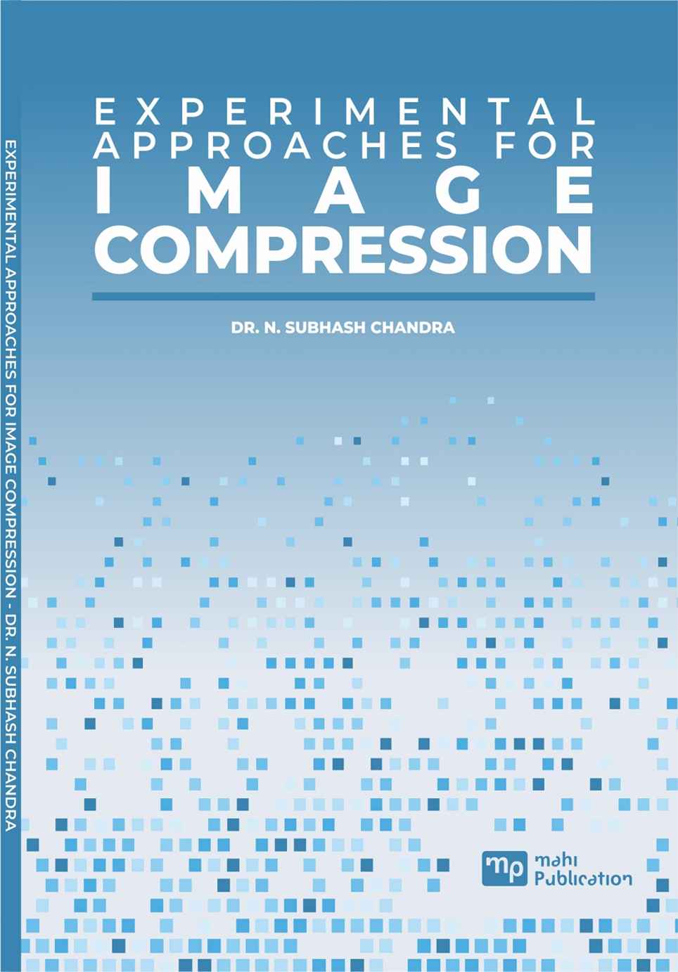 Experimental Approaches For Image Compression