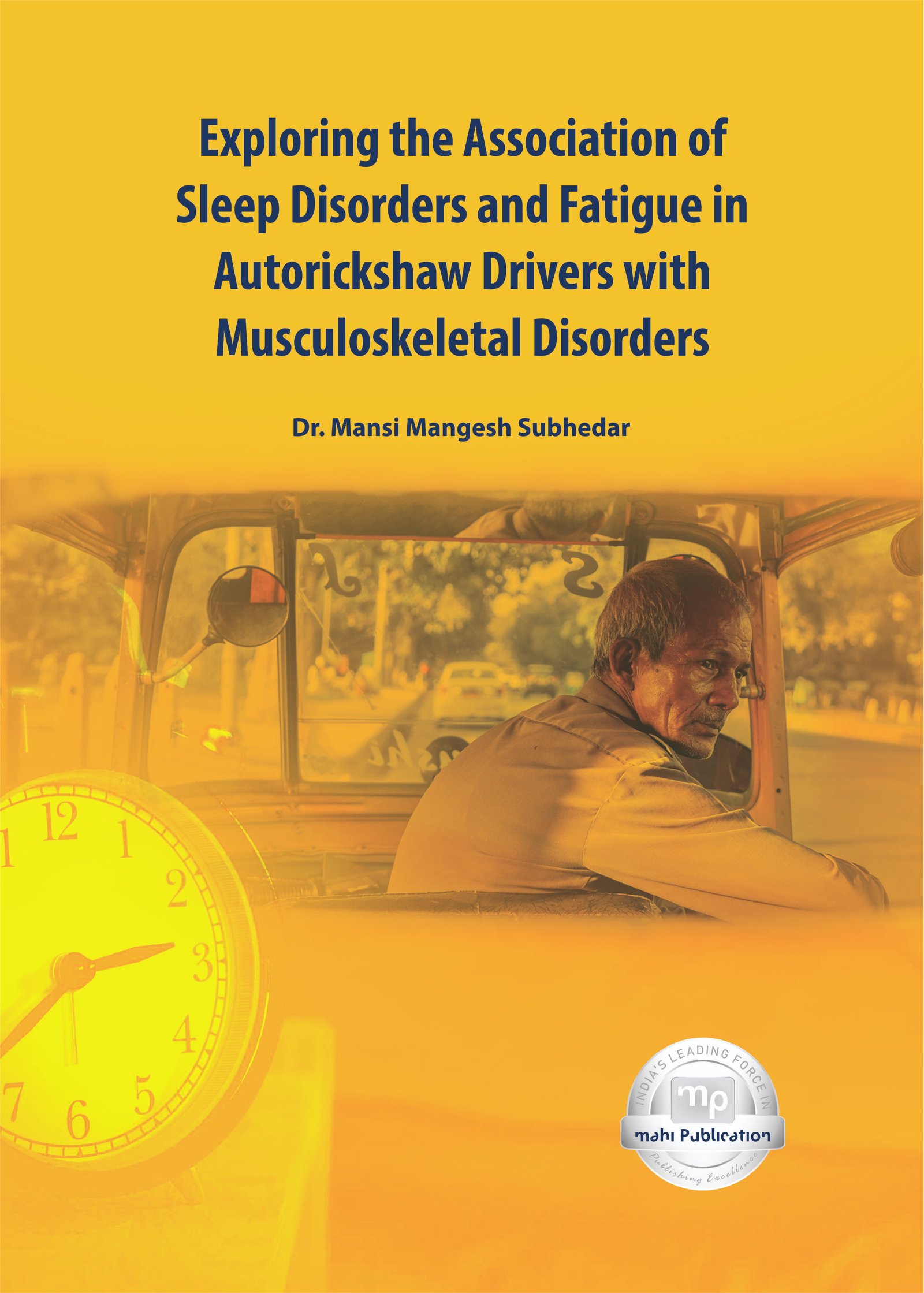 Exploring the Association of Sleep Disorders and Fatigue in Autorickshaw Drivers with Musculoskeletal Disorders