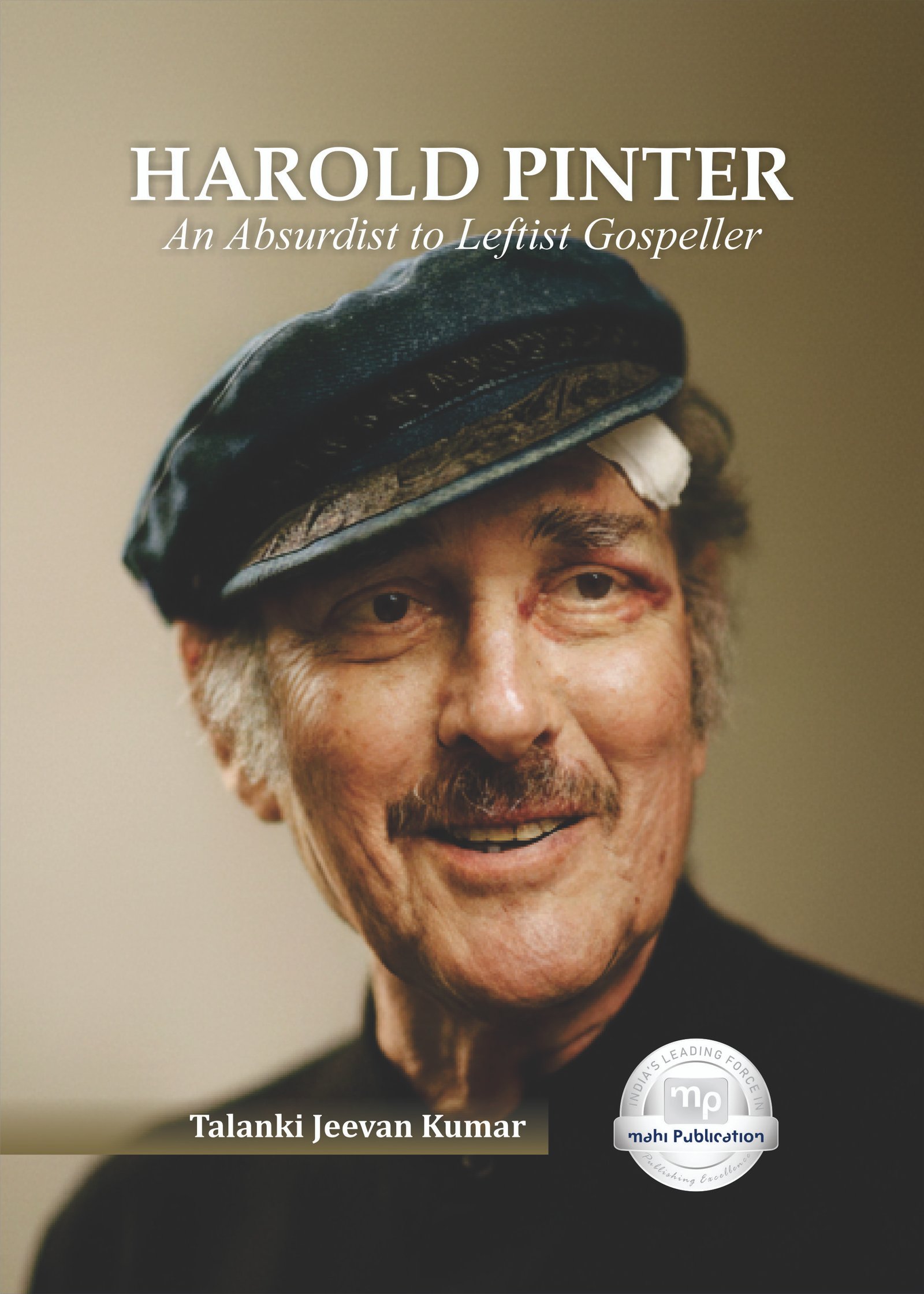 HAROLD PINTER An Absurdist to Leftist Gospeller