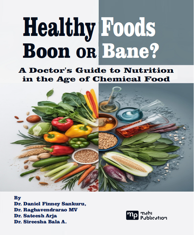 HEALTHY FOODS BOON OR BANE A Doctor's Guide to Nutrition in the Age of Chemical Food