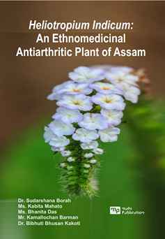 Heliotropium Indicum: An Ethnomedicinal Antiarthritic Plant Of Assam