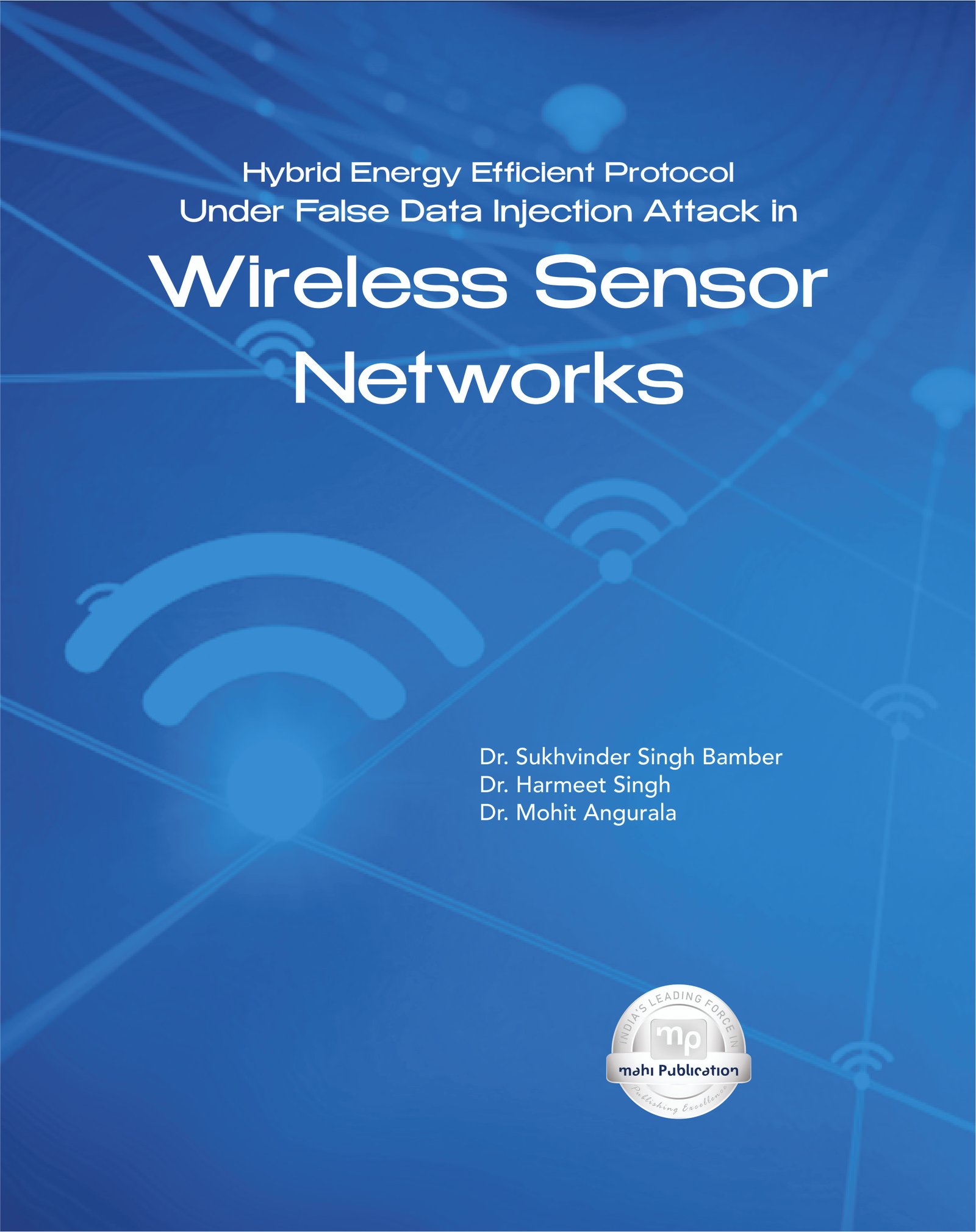 Hybrid Energy Efficient Protocol Under False Data Injection Attack in Wireless Sensor Networks