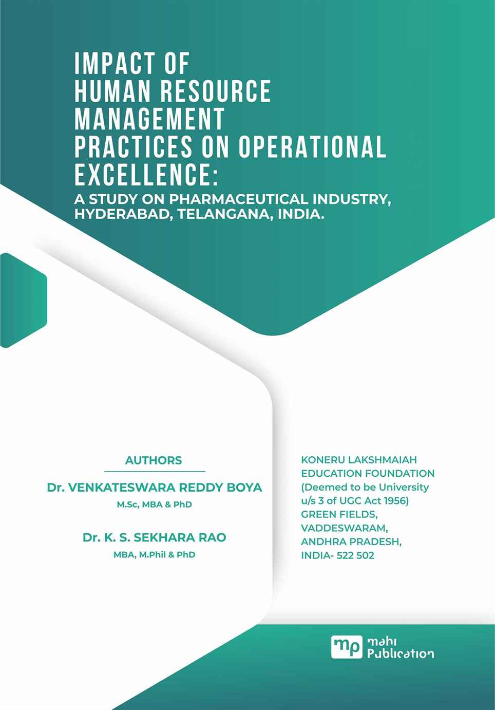 Impact Of Human Resource Management Practices On Operational EXCellence: A Study On Pharmaceutical Industry, Hyderabad, Telangana, India.
