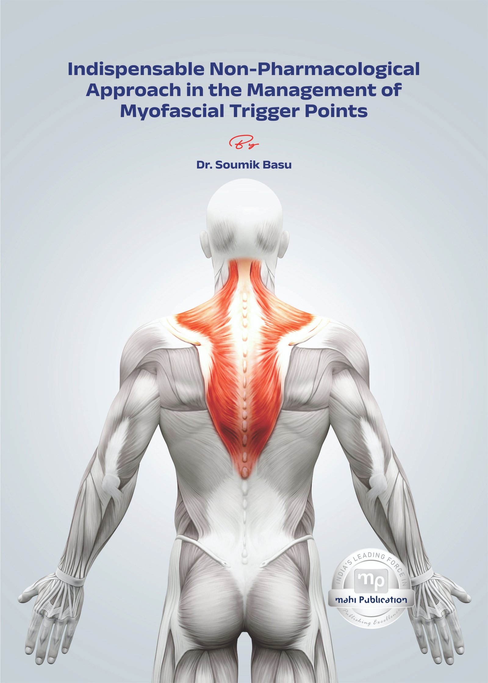 Indispensable Non-Pharmacological Approach in the Management of Myofascial Trigger Points