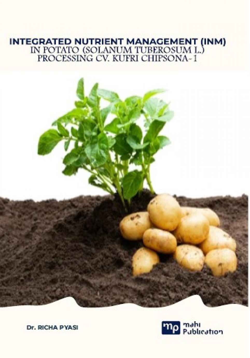 Integrated Nutrient Management (Inm) in Potato (Solanum Tuberosum L.) Processing Cv. Kufri Chipsona-1