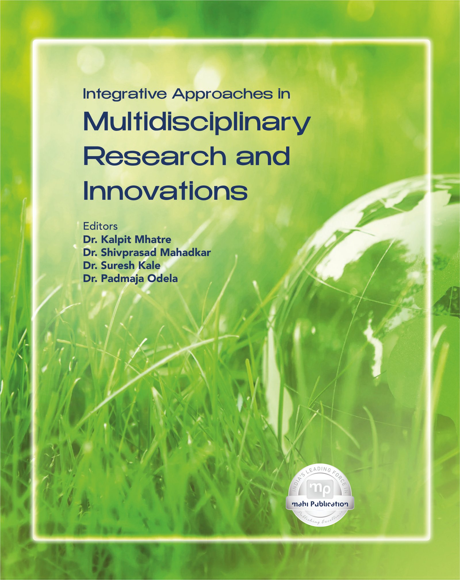 Integrative Approaches in Multidisciplinary Research and Innovations