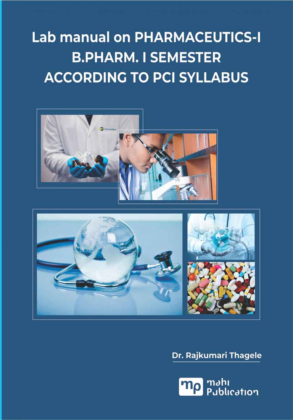 Lab Manual On Pharmaceutics-I B.Pharm. I Semester According To Pci Syllabus