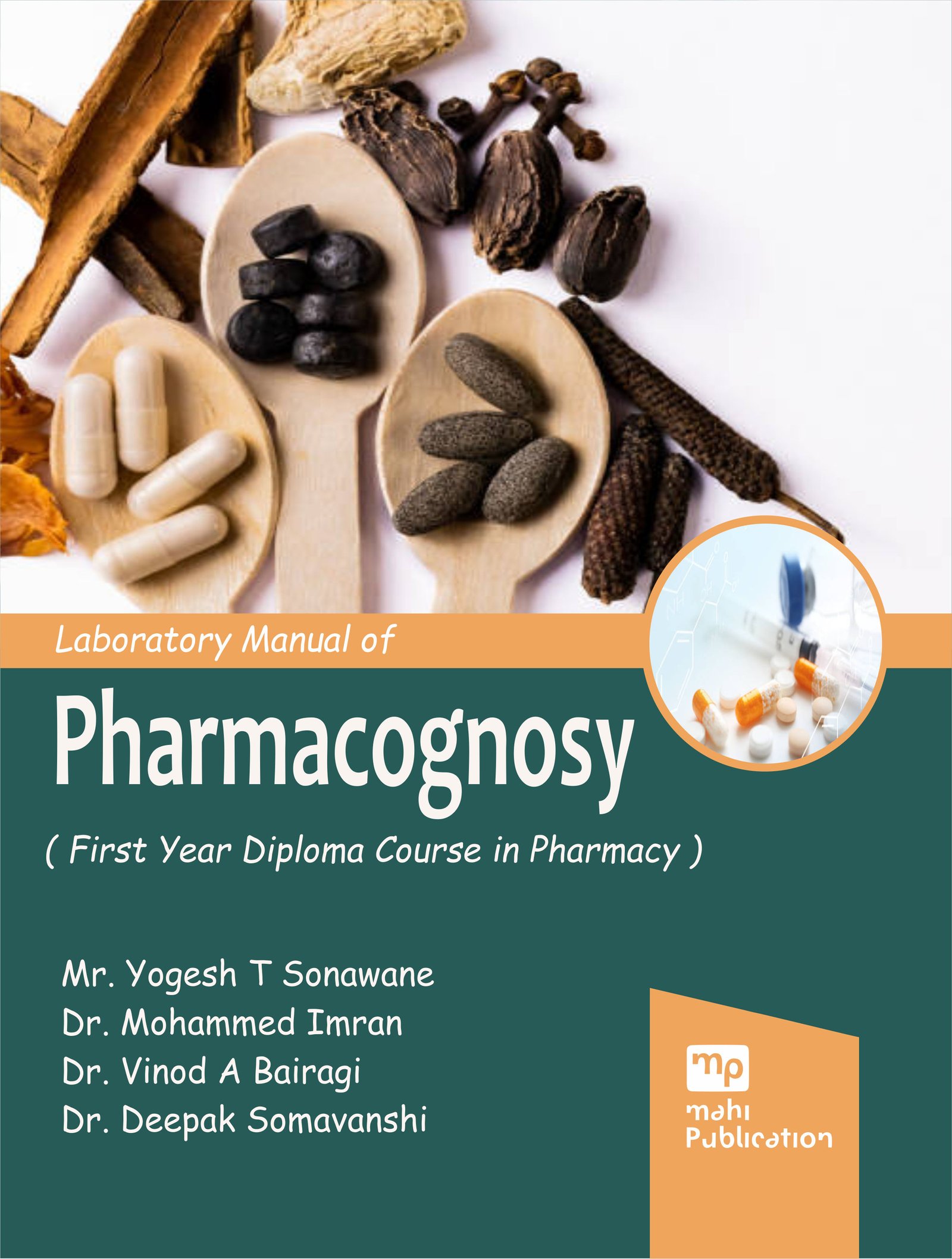 Laboratory Manual Of Pharmacognosy ( First Year Diploma Course In Pharmacy )