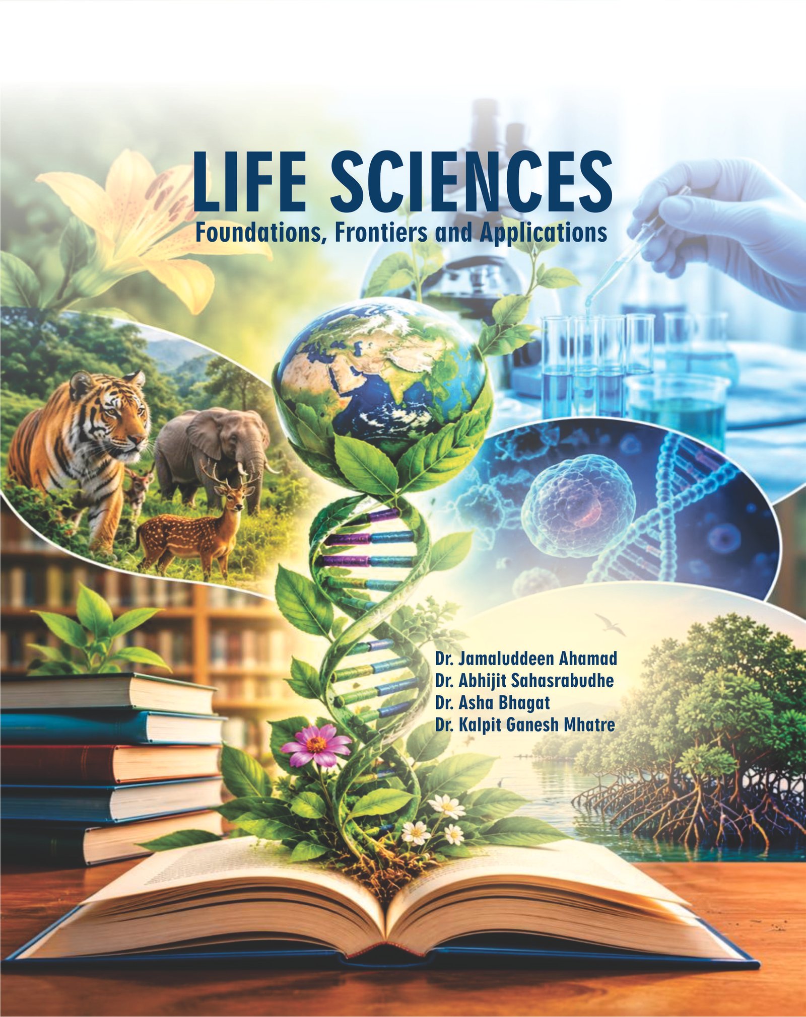 LIFE SCIENCES: Foundations, Frontiers and Applications LIFE SCIENCES: Foundations, Frontiers and Applications