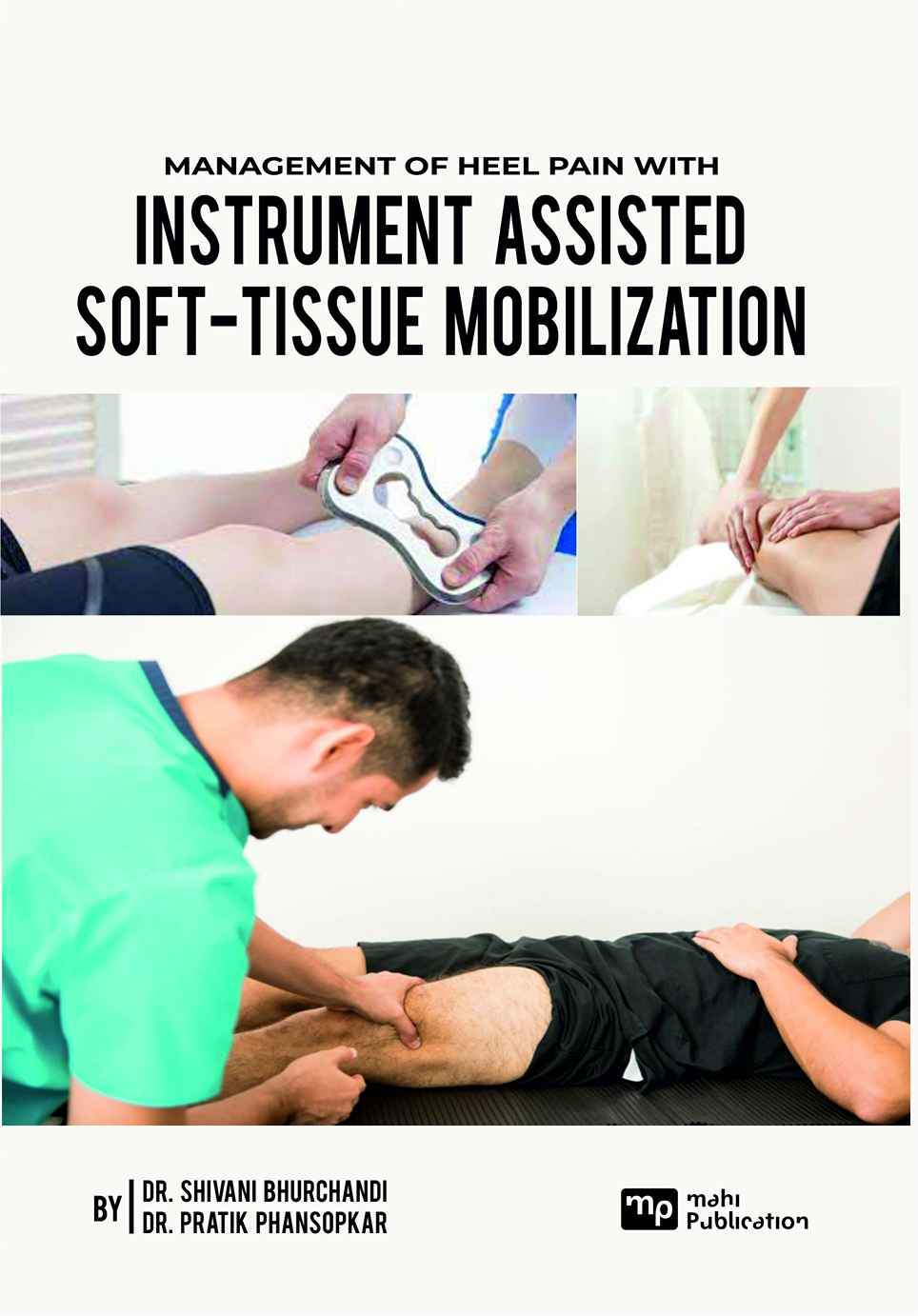 Management of Heel Pain With Instrument Assisted Soft-tissue Mobilization