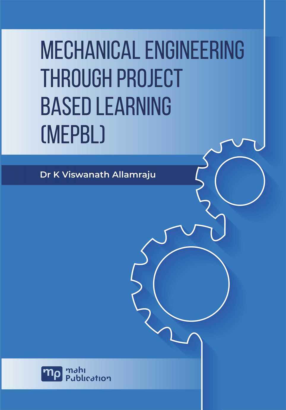 Mechanical Engineering Through Project Based Learning (mepbl)