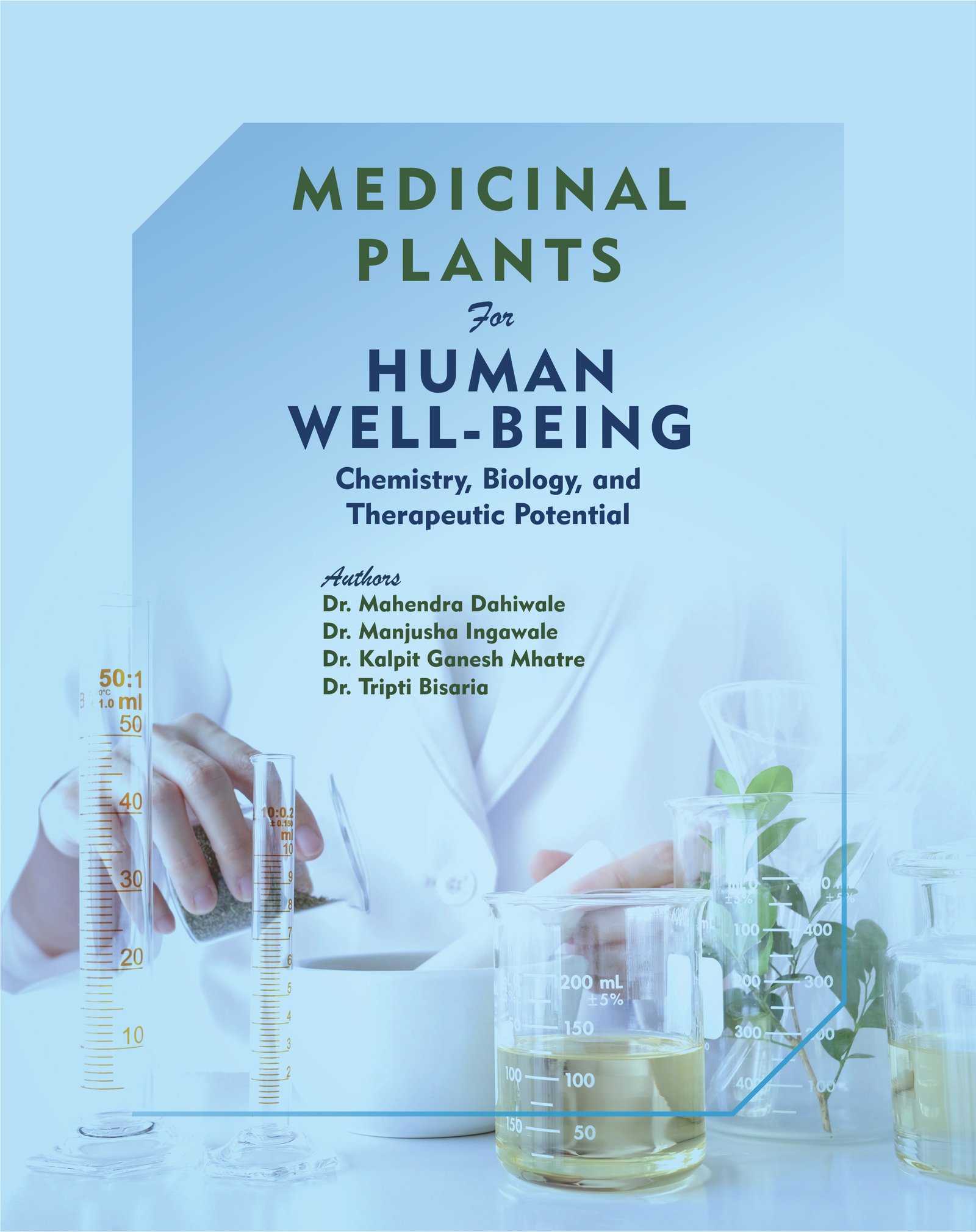 Medicinal Plants For Human Well-Being Chemistry, Biology, And Therapeutic Potential