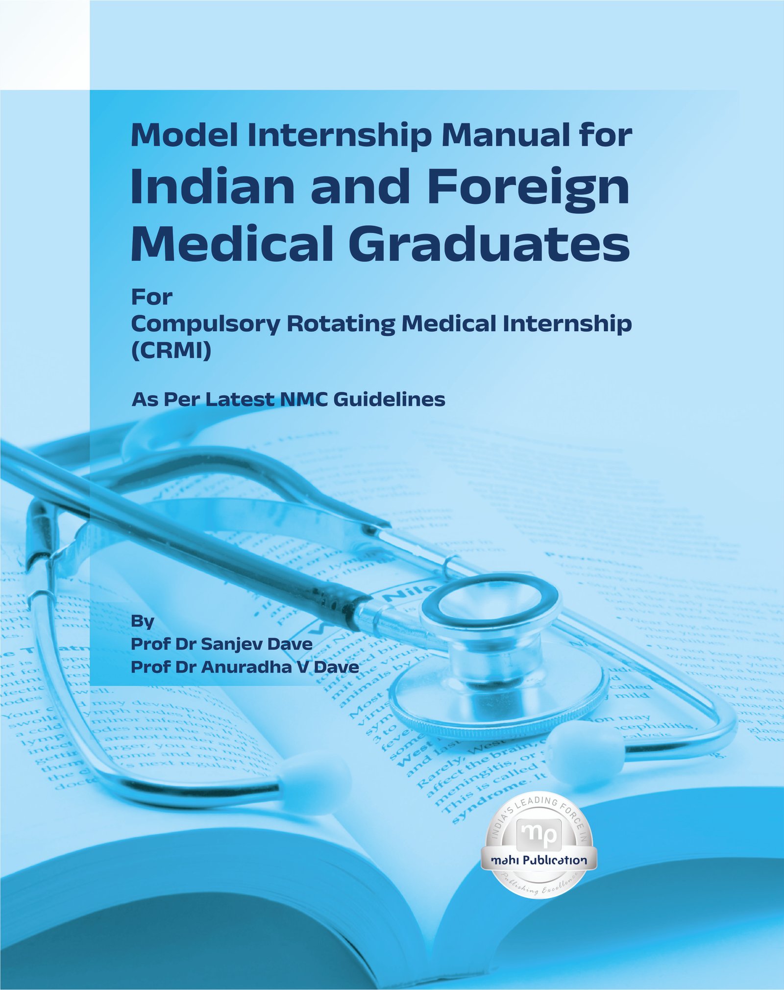 Model Internship Manual for Indian and Foreign Medical Graduates For Compulsory Rotating Medical Internship (CRMI) As Per Latest NMC Guidelines