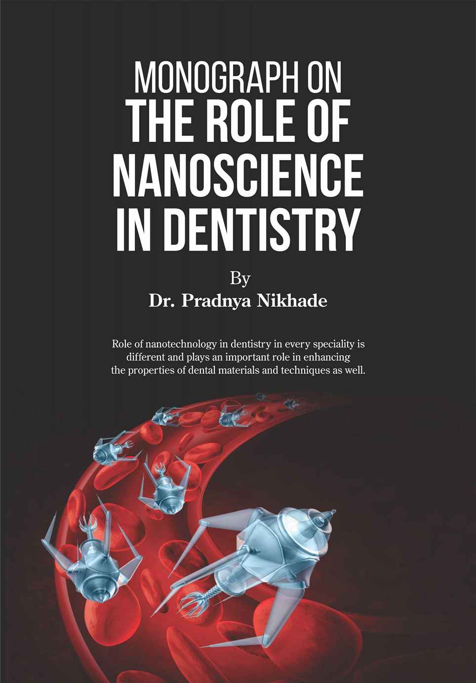 Monograph on the Role of Nanoscience in Dentistry