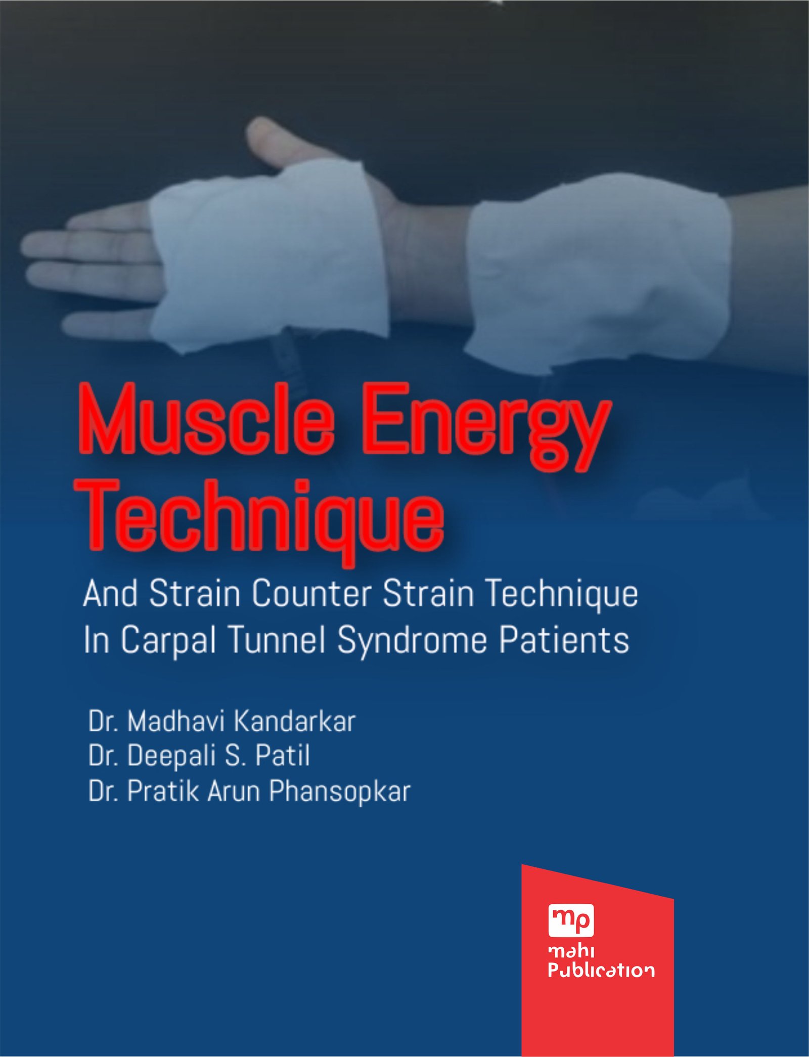 Muscle Energy Technique and Strain Counter Strain Technique In Carpal Tunnel Syndrome Patients