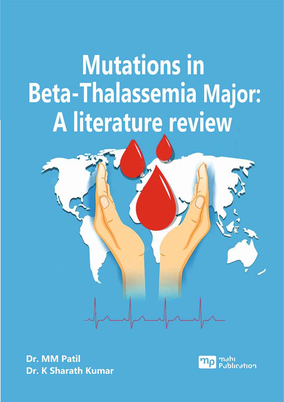 Mutations in Beta-Thalassemia Major a Literature Review