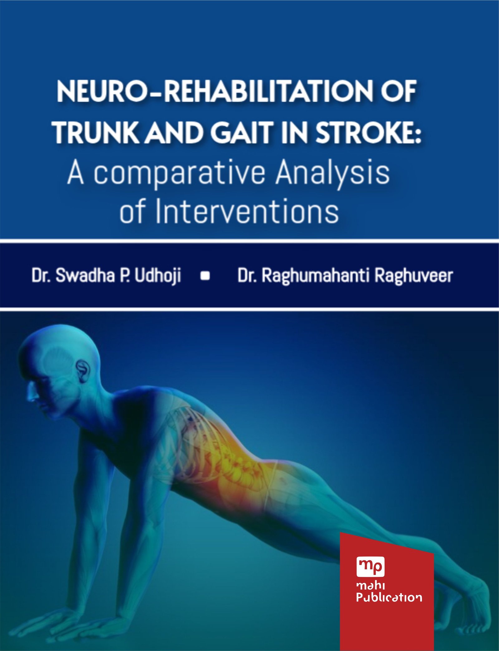 Neuro-Rehabilitation of trunk and gait in stroke: A comparative Analysis of Interventions