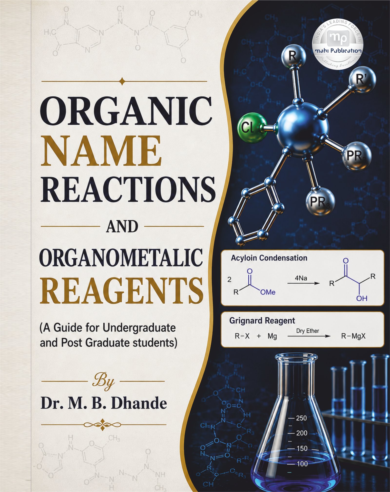  ORGANIC NAME REACTIONS AND ORGANOMETALIC REAGENTS (A Guide for Undergraduate and Post Graduate students)