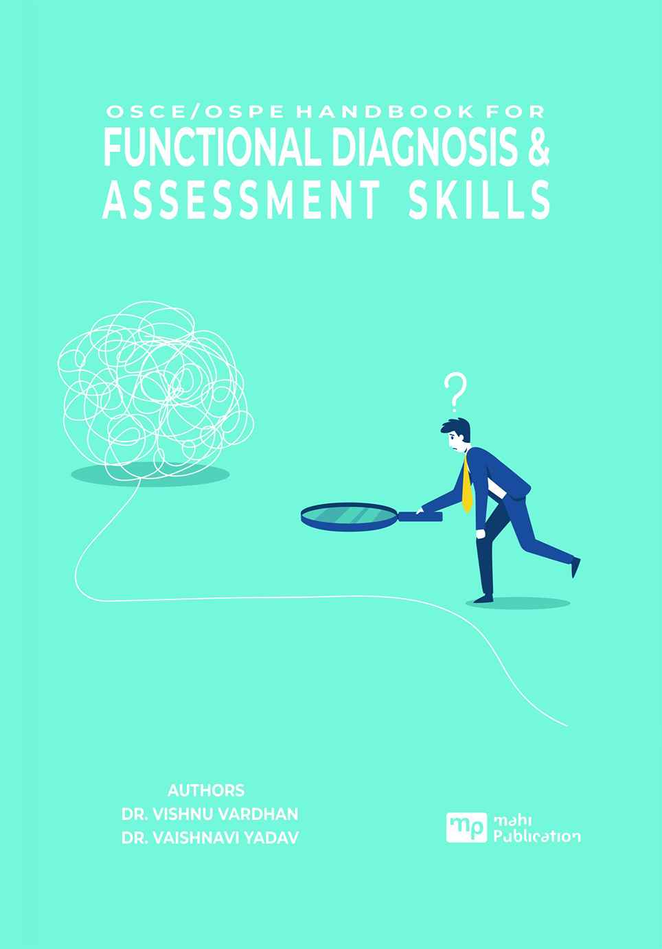 OSCE/OSPE Handbook for Functional Diagnosis & Assessment Skills