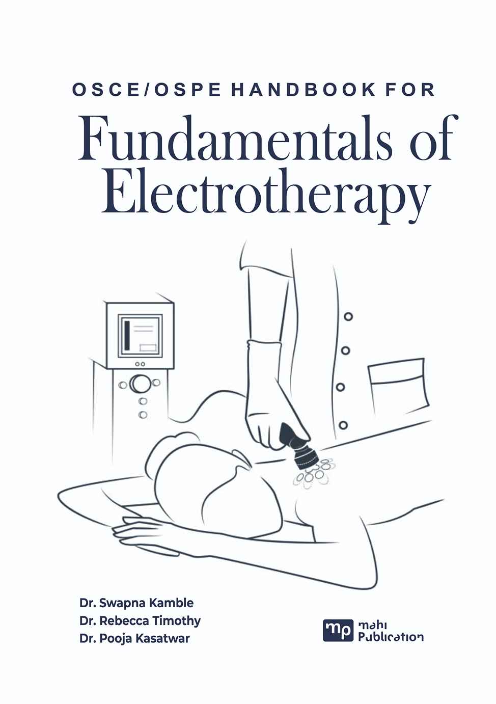 OSCE/OSPE Handbook for Fundamentals of Electrotherapy