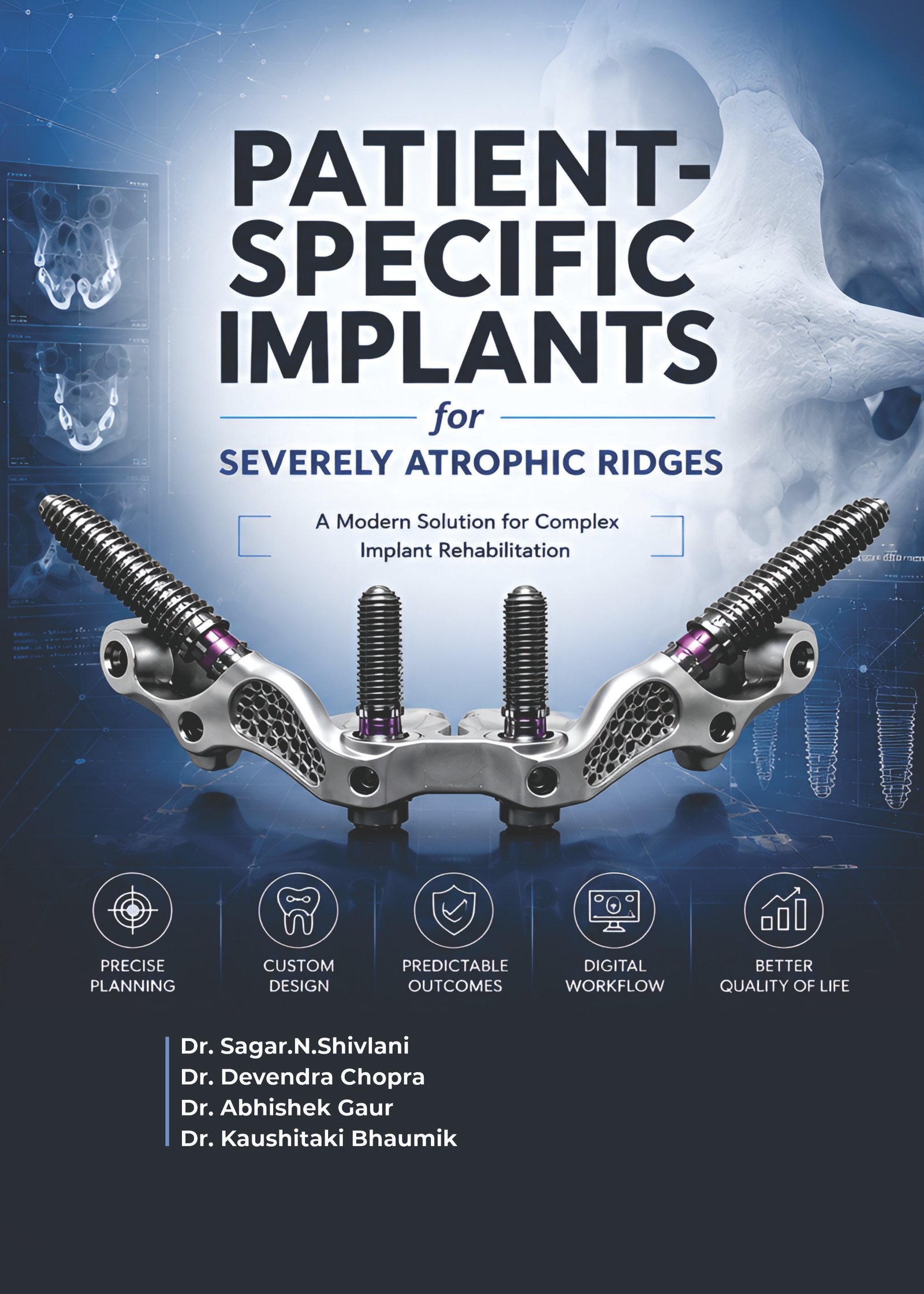 Patient Specific Implants for Severly Atrophic Ridges