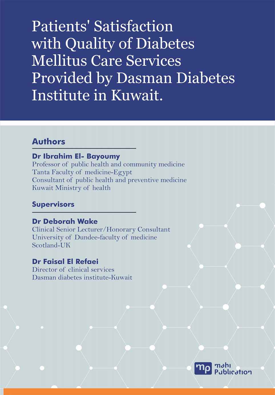 Patients' Satisfaction with Quality of Diabetes Mellitus Care Services Provided by Dasman Diabetes Institute in Kuwait