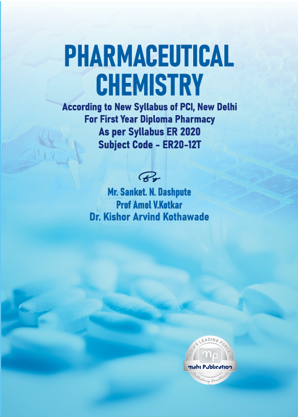 Pharmaceutical Chemistry According to New Syllabus of PCI, New Delhi For First Year Diploma Pharmacy As per Syllabus ER 2020 Subject Code - ER20-12T