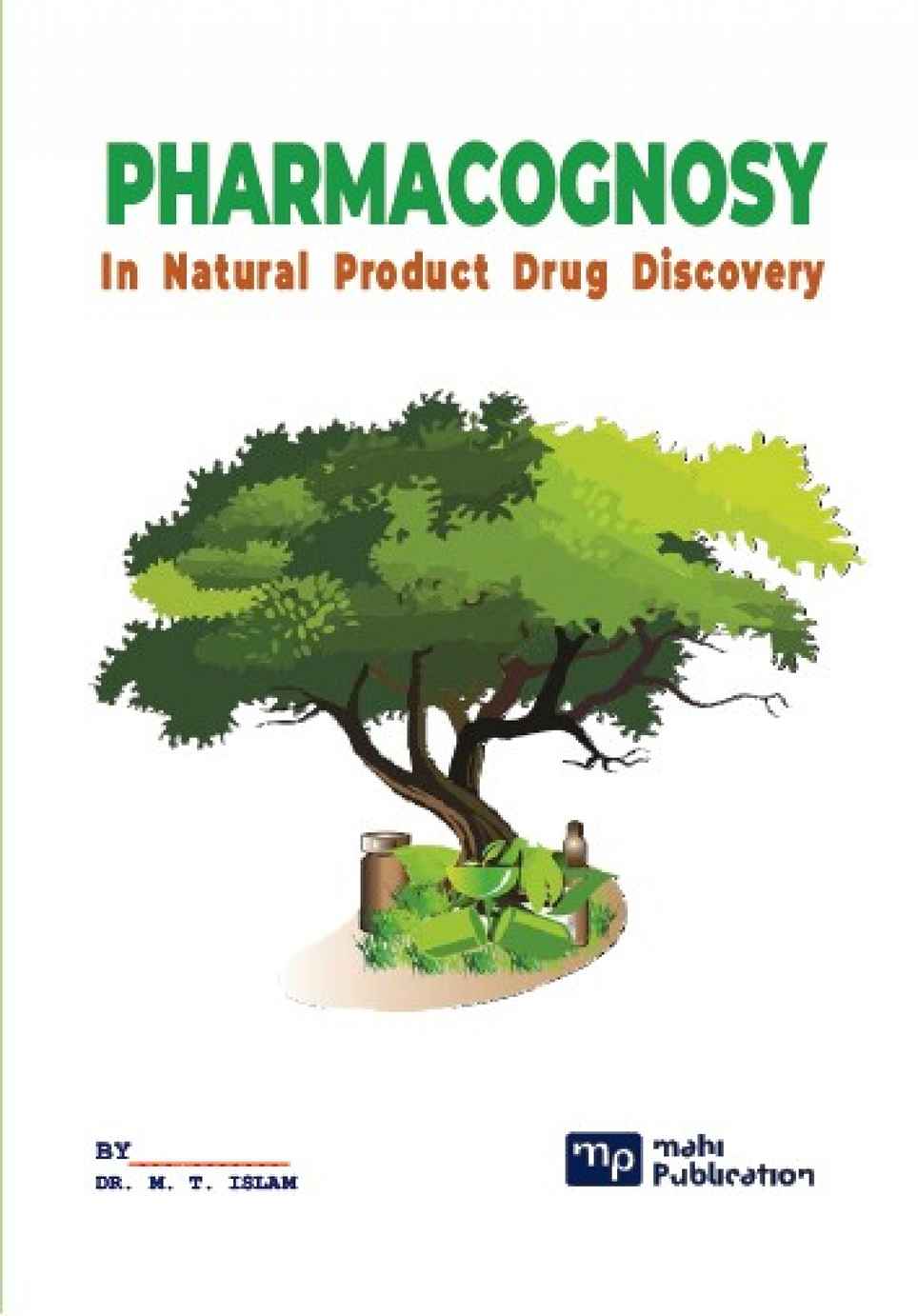 Pharmacognosy in Natural Product Drug Discovery