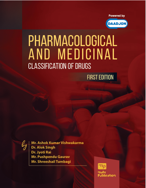 Pharmacological and Medicinal Classification of Drugs