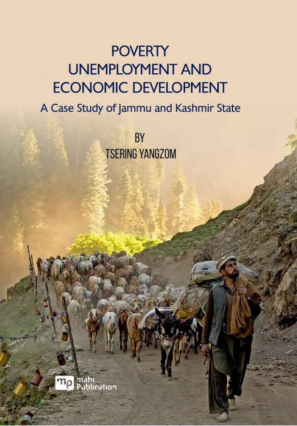 Poverty, Unemployment and Economic Development a Case Study of Jammu and Kashmir State